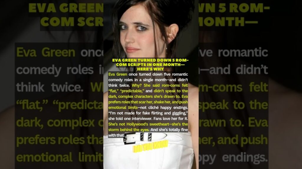 Eva Green Turned Down 5 Rom Com Scripts in One Month—Here’s Why Eva Green Turned Down 5 Rom Com Scripts in One Month—Here’s Why