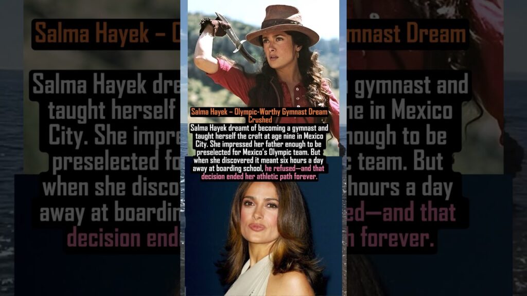 Salma Hayek – Olympic Worthy Gymnast Dream Crushed #facts #new #love  #history #hollywood