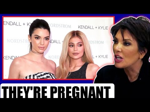 Kris Jenner Reveals Kylie And Kendall Jenner Are Both PREGNANT
