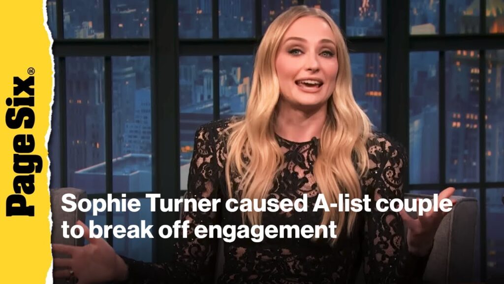 Sophie Turner accidentally caused A-list couple to break off engagement