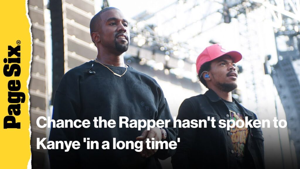 Chance the Rapper hasn’t spoken to Kanye West ‘in a long time’ Chance the Rapper hasn't spoken to Kanye West 'in a long time'