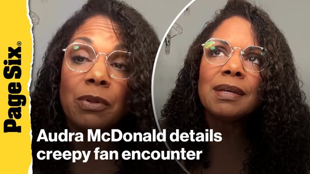 Audra McDonald details creepy fan encounter that left her fearing for her safety