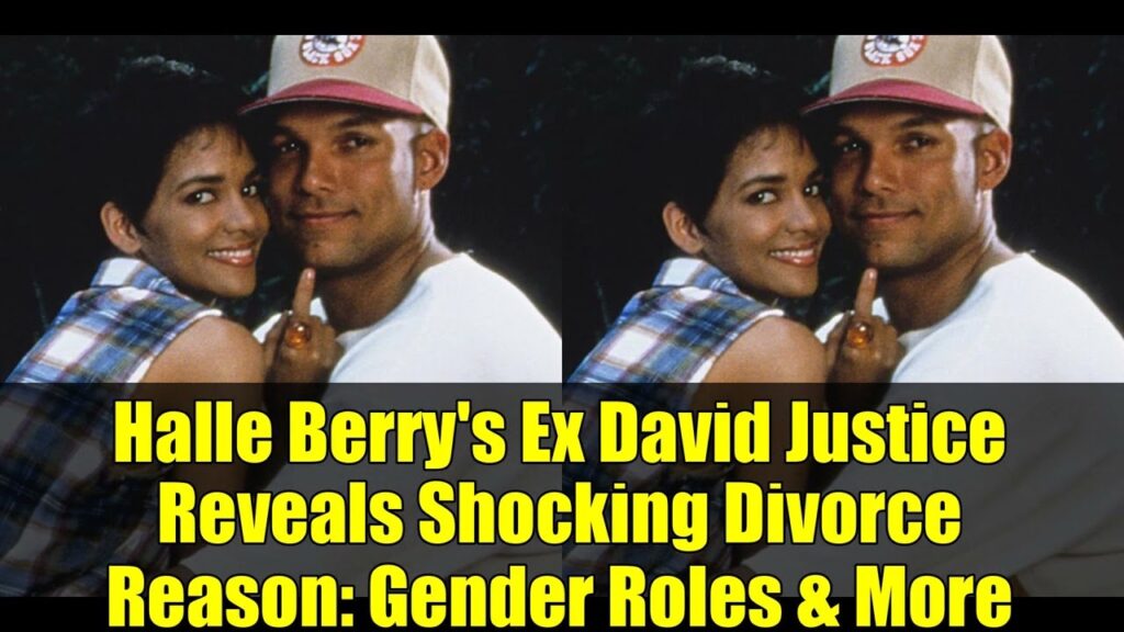 Halle Berry's Ex David Justice Reveals Shocking Divorce Reason: Gender Roles & More