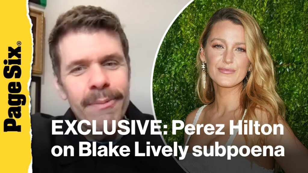 Why Perez Hilton is ‘optimistic’ ahead of Blake Lively subpoena: Page Six EXCLUSIVE Why Perez Hilton is 'optimistic' ahead of Blake Lively subpoena: Page Six EXCLUSIVE