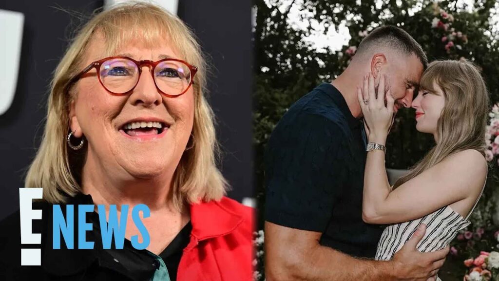 Donna Kelce Reacts to Travis Kelce, Taylor Swift’s Engagement | E! News Donna Kelce Reacts to Travis Kelce, Taylor Swift's Engagement | E! News
