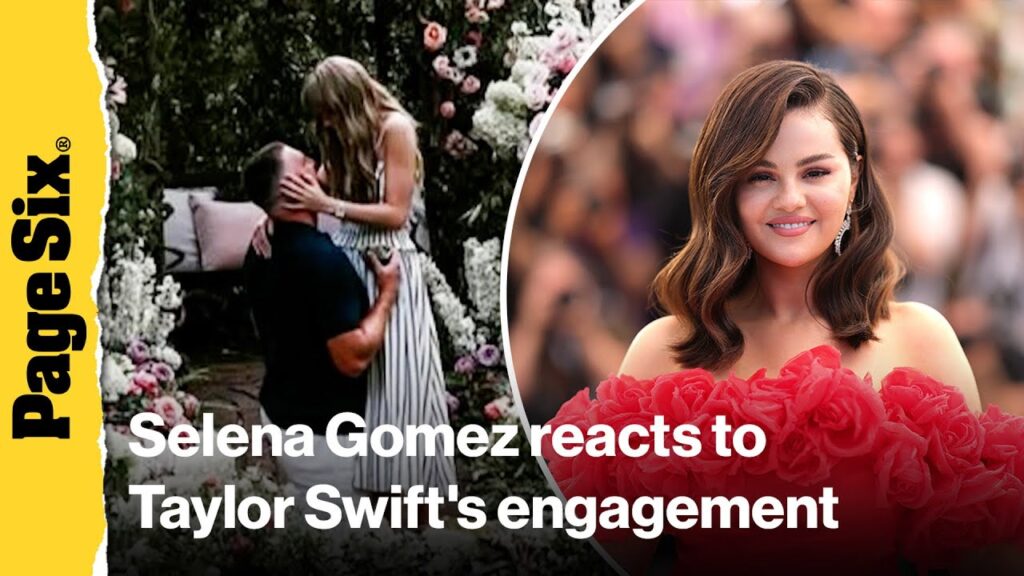Selena Gomez reacts to bestie Taylor Swift's engagement