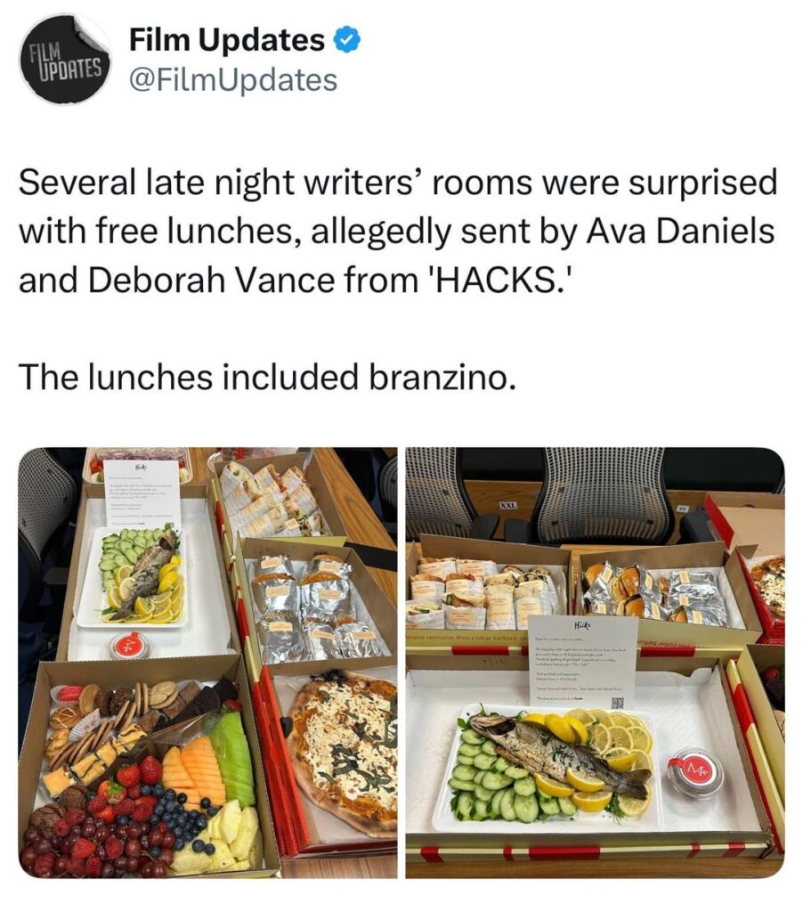 Several late night writers’ rooms were surprised with free lunches, allegedly sent by Ava Daniels and Deborah Vance from 'Hacks.'  The lunches included branzino.