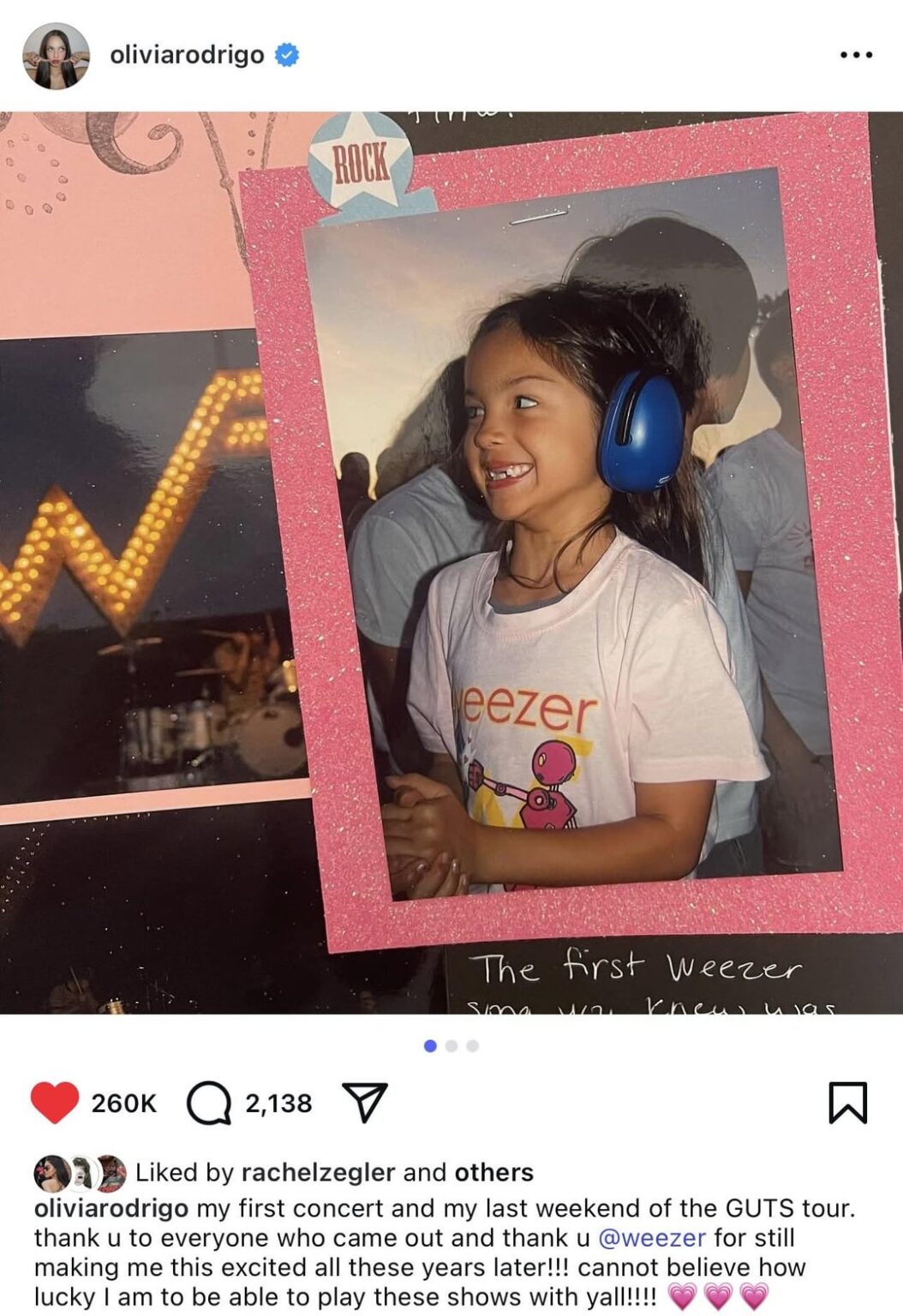 Olivia Rodrigo: “my first concert and my last weekend of the GUTS tour. thank u to everyone who came out and thank u Weezer for still making me this excited all these years later!!! cannot believe how lucky I am to be able to play these shows with yall!!!! 💗💗💗” Olivia Rodrigo: “my first concert and my last weekend of the GUTS tour. thank u to everyone who came out and thank u Weezer for still making me this excited all these years later!!! cannot believe how lucky I am to be able to play these shows with yall!!!! 💗💗💗”