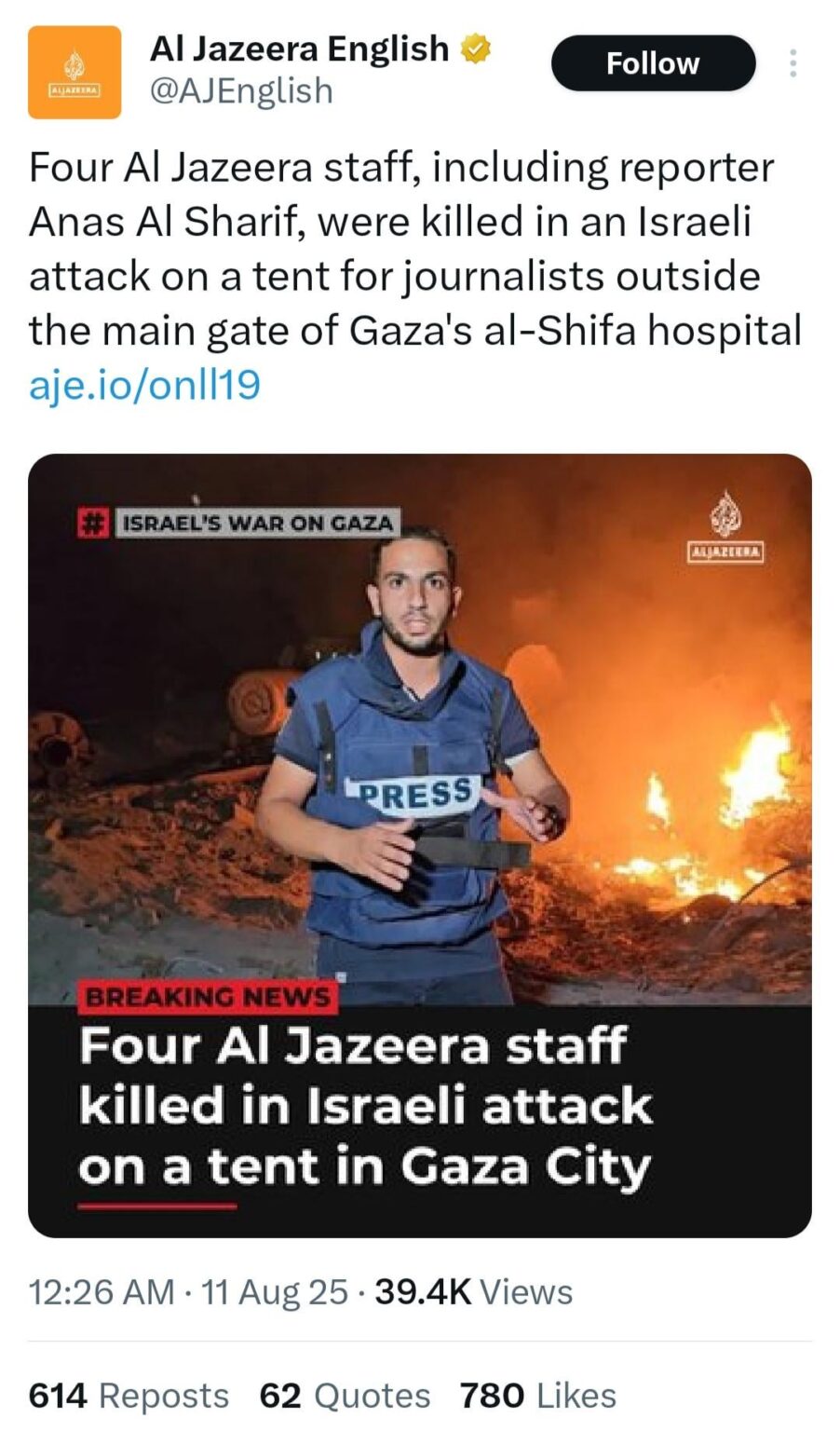 Four Al Jazeera staff, including reporter Anas Al Sharif, were killed in an Israeli attack on a tent for journalists outside the main gate of Gaza's al-Shifa hospital