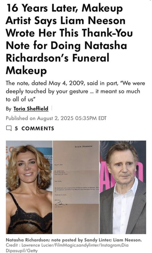 16 Years Later, make-up artist says Liam Neeson wrote her a thank you note for doing Natasha Richardson’s funeral makeup