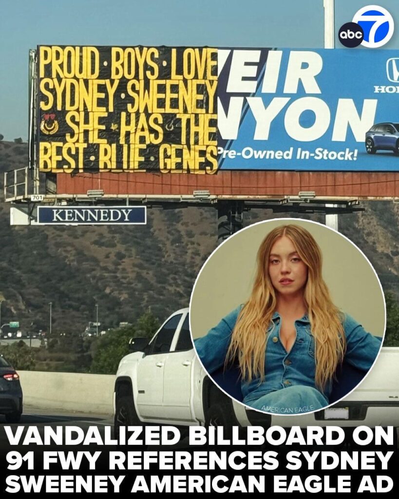 Billboard in LA vandalized with message declaring ‘Proud Boys love Sydney Sweeney’