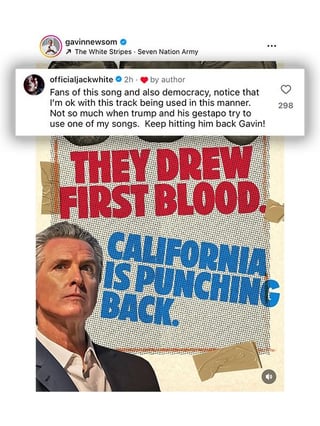 Jack White responds to Gavin Newsom using ‘Seven Nation Army’ to highlight his fight against Trump’s midterm-rigging efforts: "Fans of this song and also democracy, notice that I'm ok with this track being used in this manner. Not so much when trump and his gestapo try to use one of my songs."