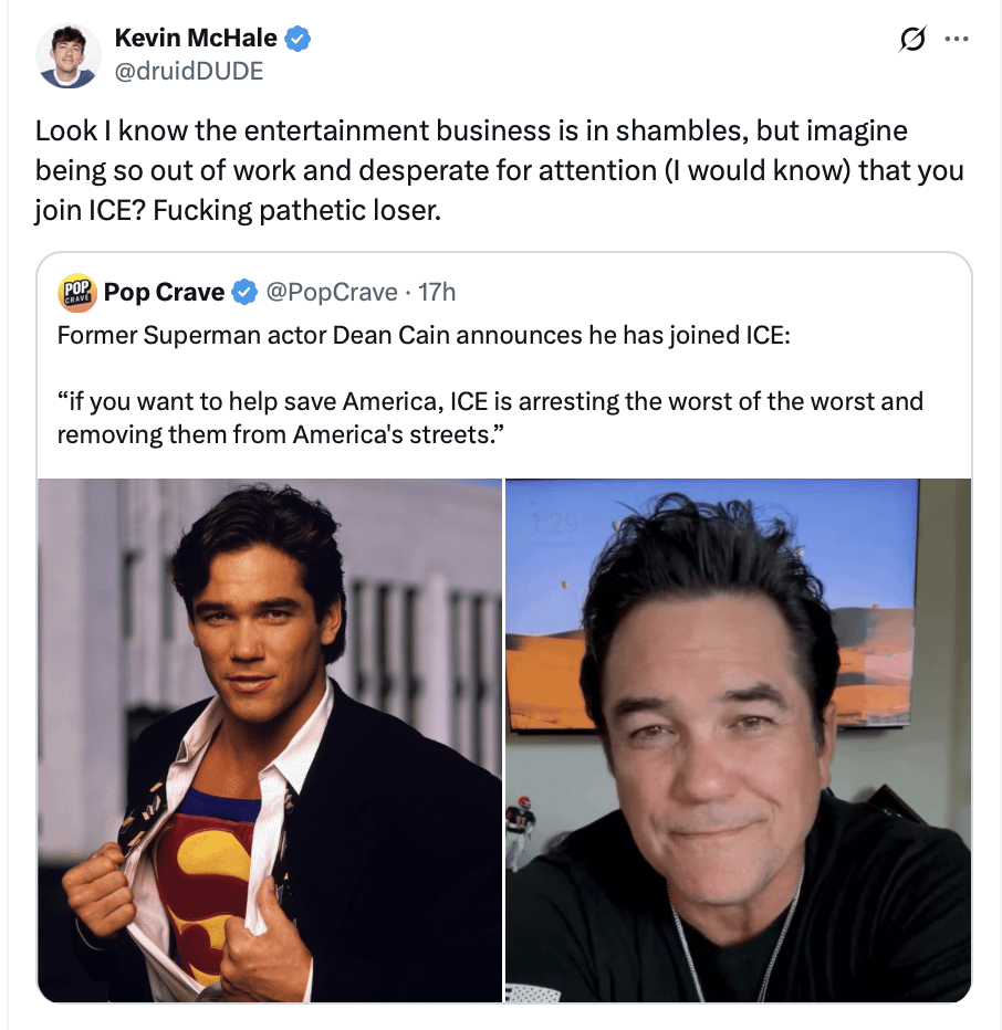 Kevin McHale from 'Glee' reacts to Dean Cain joining ICE: "Look I know the entertainment business is in shambles, but imagine being so out of work and desperate for attention (I would know) that you join ICE? Fucking pathetic loser."