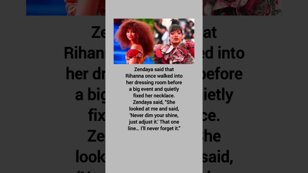 Zendaya said that Rihanna once walked into her... #zendaya #rihanna #shortsfeed #trending