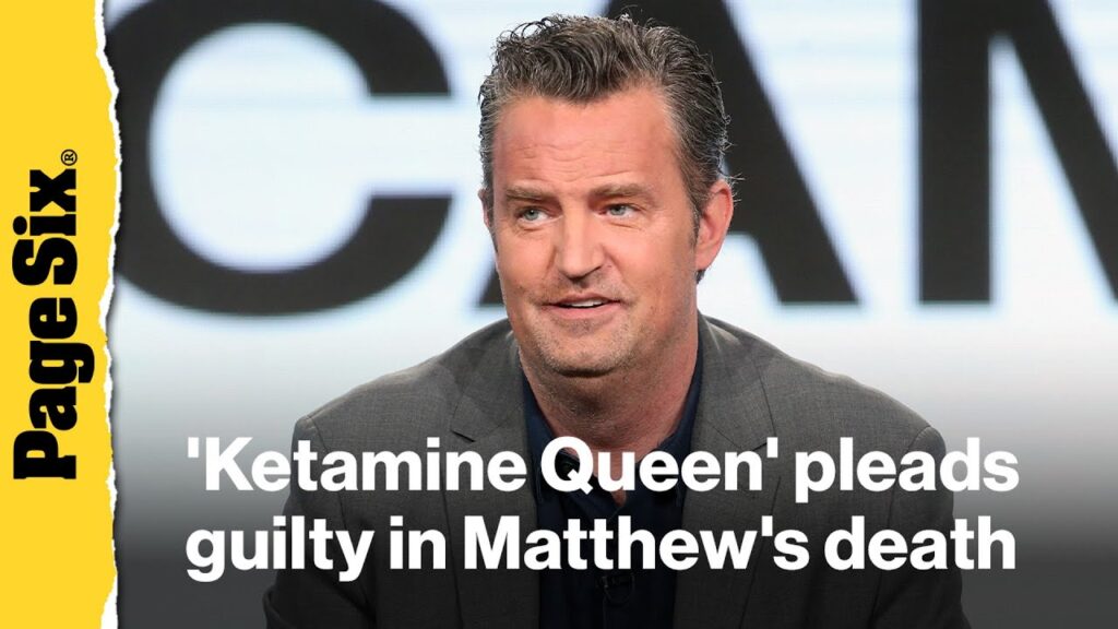 'Ketamine Queen' pleads guilty Matthew Perry's drug death