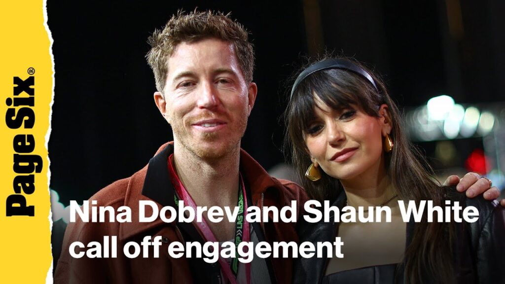 Nina Dobrev and Shaun White call off engagement after 5 years together Nina Dobrev and Shaun White call off engagement after 5 years together