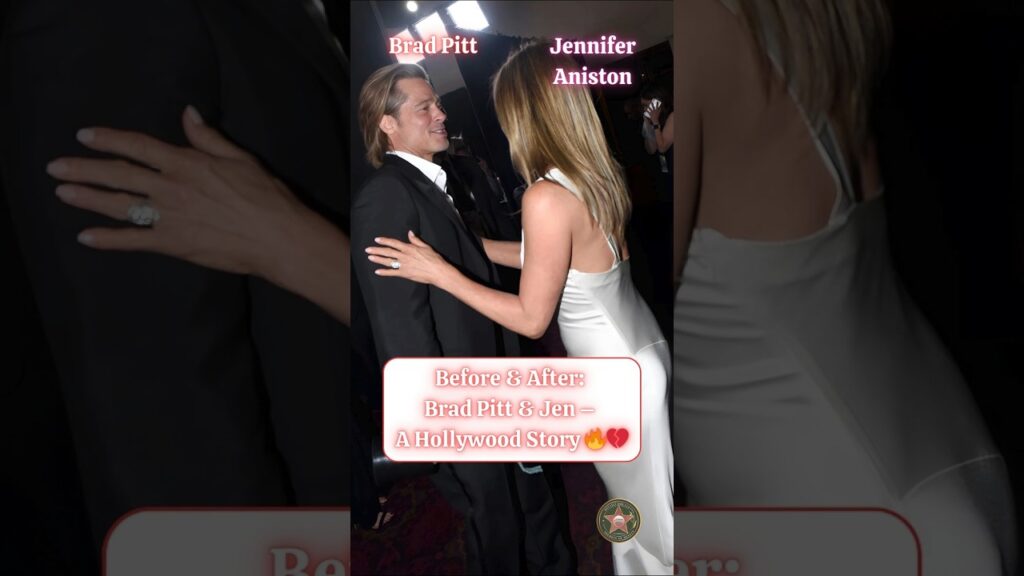 Brad Pitt & Jennifer Aniston – From Love to Legends