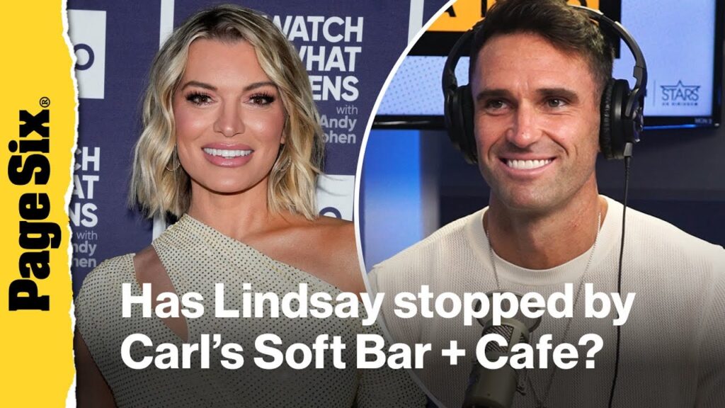 Has Lindsay Hubbard gone to Carl Radke's new bar yet? | Page Six Radio