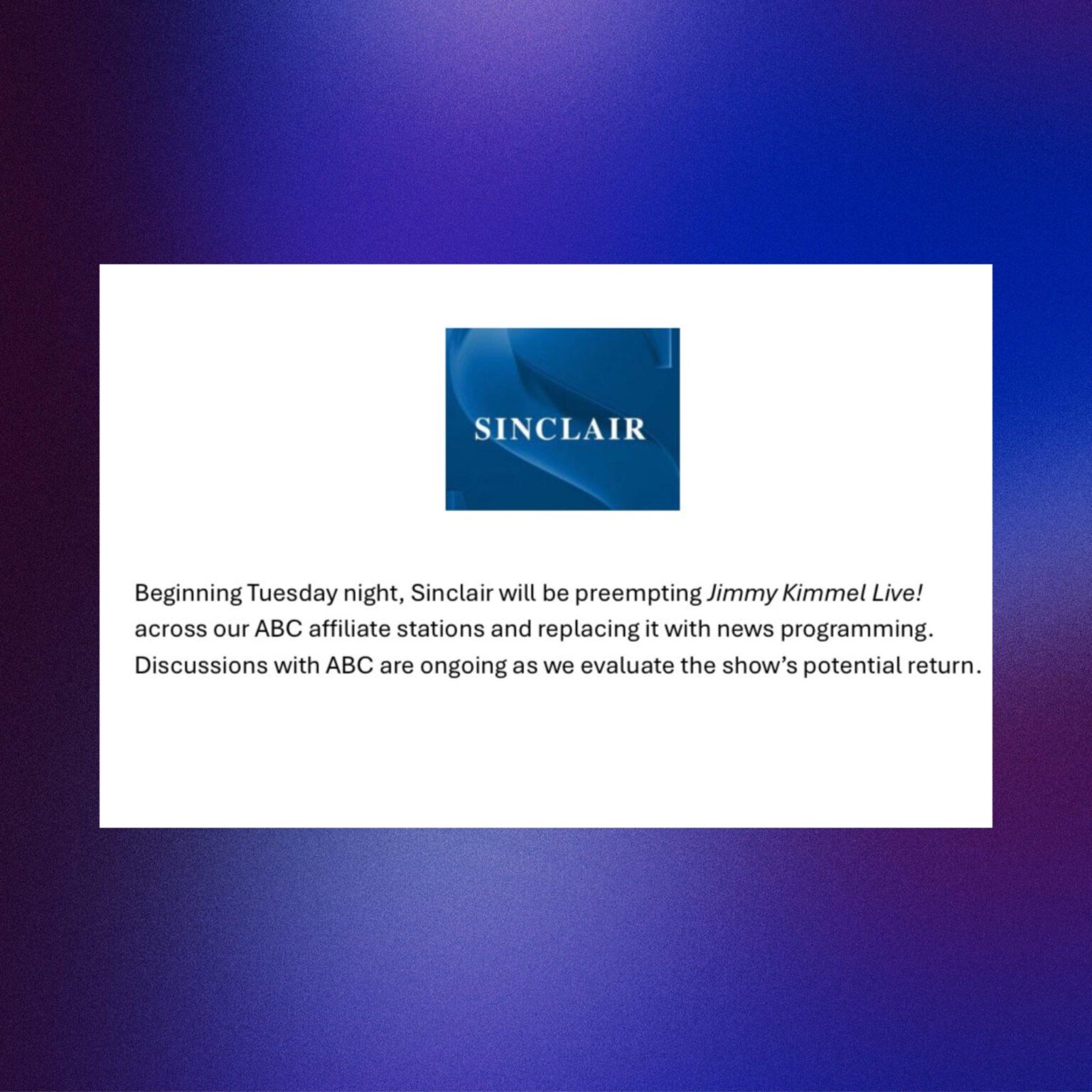 Sinclair, which operates 38 local ABC stations, says they will not air ‘Jimmy Kimmel Live!’ when it returns tomorrow: