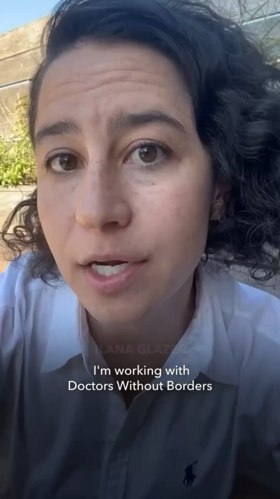 Ilana Glazer and Kal Penn share messages from Doctors Without Borders staff in Gaza