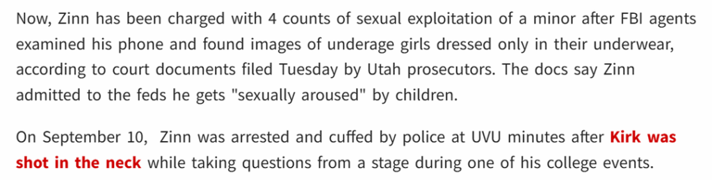 George Zinn, the elderly man who was arrested moments after the shooting death of Charlie Kirk, has been charged with 4 counts of sexual exploitation of a minor after he admitted to the FBI that he gets "sexually aroused" by children.