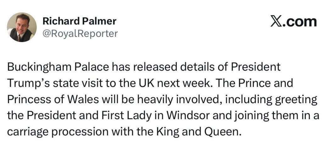 Buckingham Palace has released details of President Trump’s state visit to the UK next week. The Prince and Princess of Wales will be heavily involved, including greeting the President and First Lady in Windsor and joining them in a carriage procession with the King and Queen.