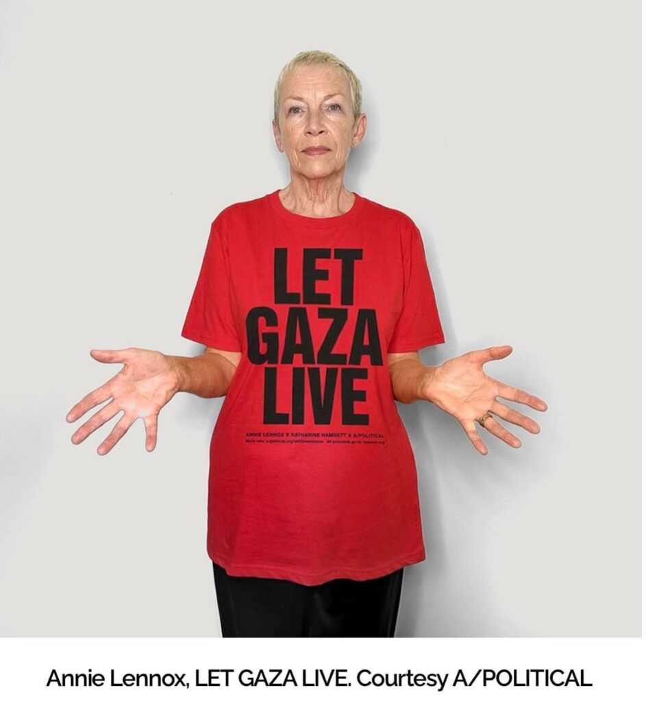 Annie Lennox and Katharine Hamnett collaborate on a new t-shirt to raise money for Gaza. All proceeds from the tees will go to support the Noor Gaza Orphan Care Program by Taawon, a non-profit organization that provides comprehensive care for 20,000 children orphaned by the ongoing genocide in Gaza.