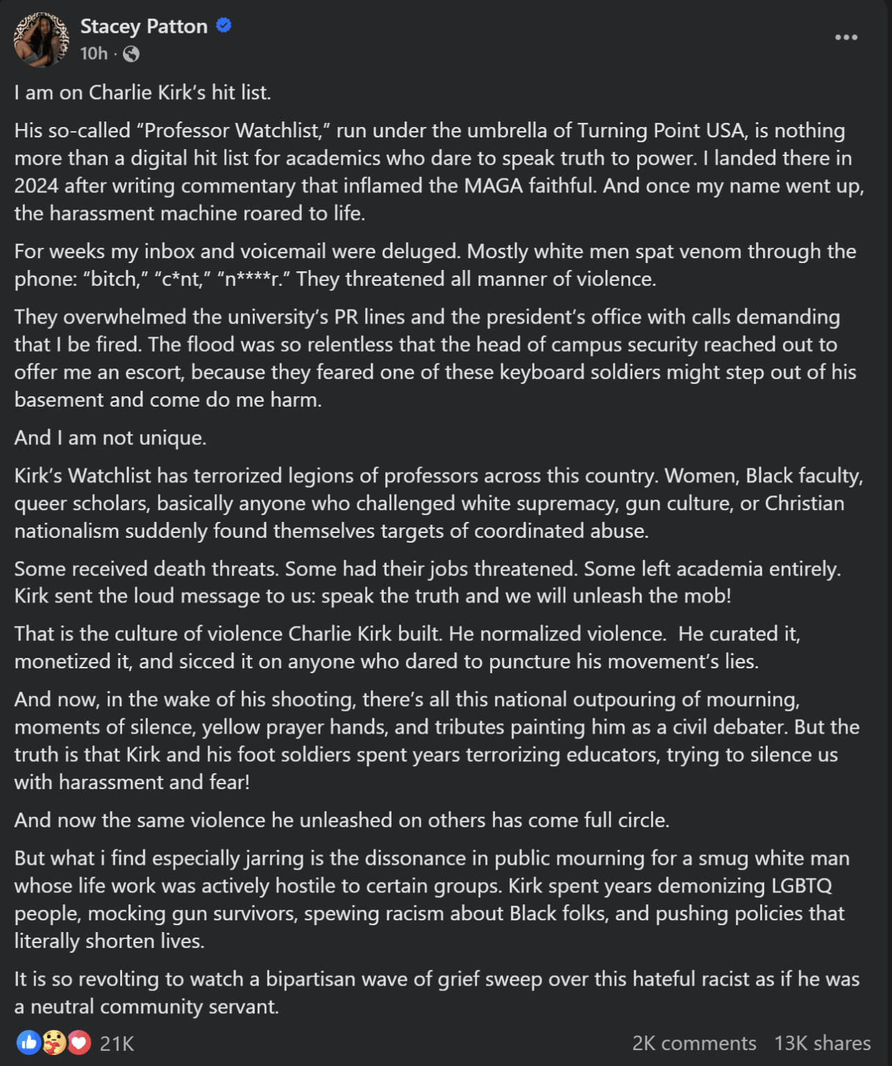 Journalist Stacey Patton pens a statement about being on Charlie Kirk’s “Professor Watchlist” and the horrors he inflicted upon her: “For weeks my inbox and voicemail were deluged. Mostly white men spat venom through the phone: ‘bitch,’ ‘c*nt,’ ‘n****r.’ They threatened all manner of violence."