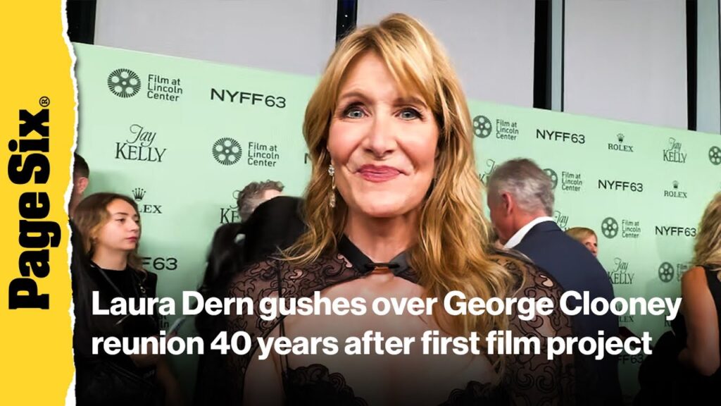 Laura Dern gushes over George Clooney reunion 40 years after first film project