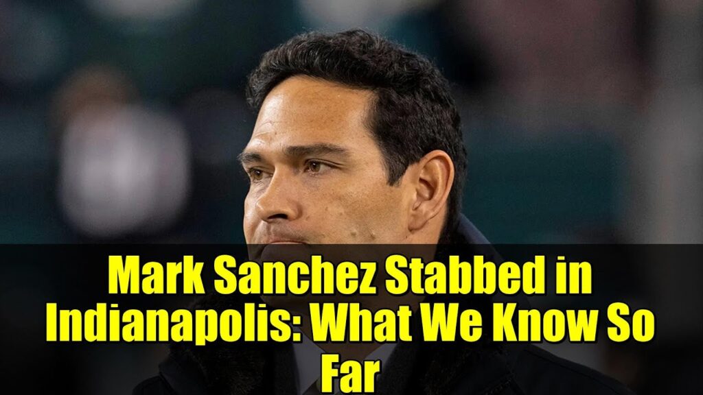 Mark Sanchez Stabbed in Indianapolis: What We Know So Far Mark Sanchez Stabbed in Indianapolis: What We Know So Far