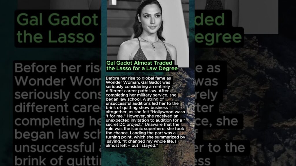 Gal Gadot Almost Traded the Lasso for a Law Degree