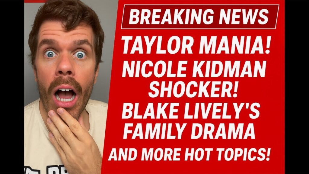 Blake Lively’s Marriage Troubles! Nicole Kidman’s Surprising Move! Taylor Swift Stays Winning! And: