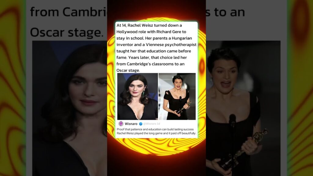 At 14, Rachel Weisz turned down a Hollywood role with Richard Gere to stay in school