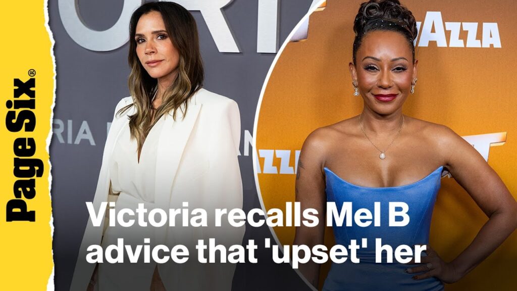 Victoria Beckham recalls Mel B advice that 'upset' her