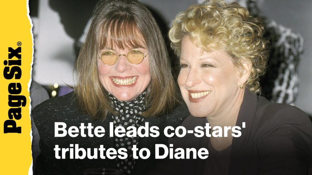 Bette Midler leads co-stars’ tributes to Diane Keaton Bette Midler leads co-stars' tributes to Diane Keaton