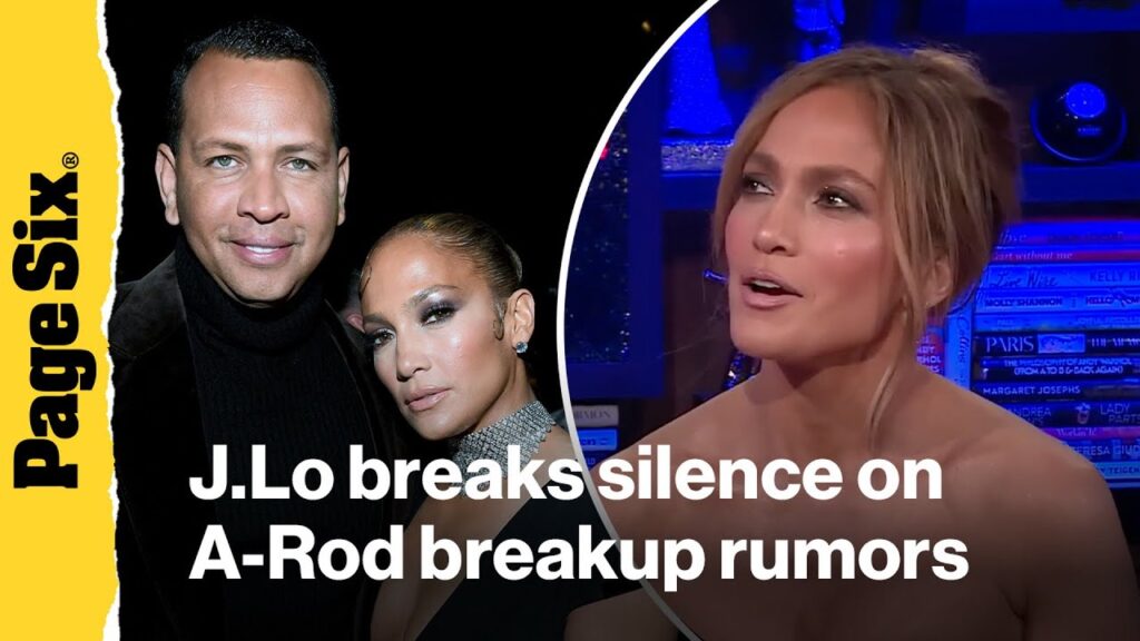 Jennifer Lopez breaks silence on Alex Rodriguez breakup rumors