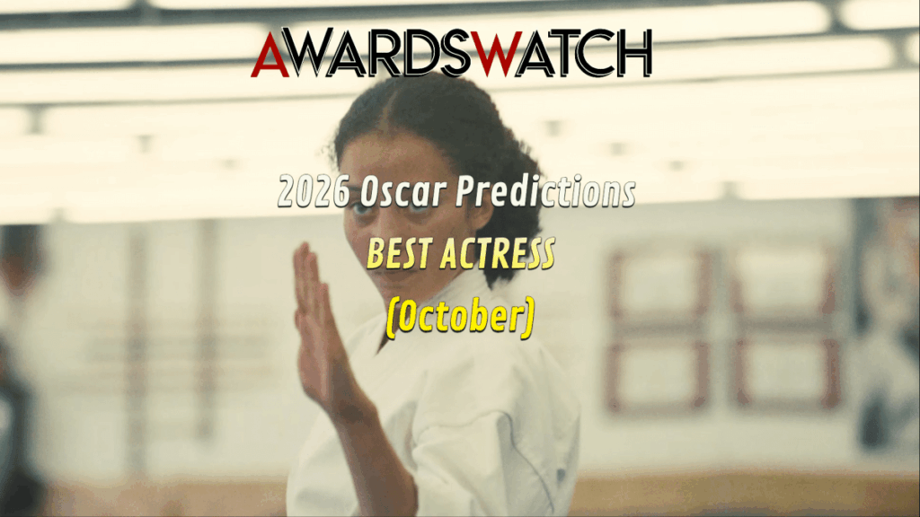 2026 Oscar Predictions: BEST ACTRESS (October)