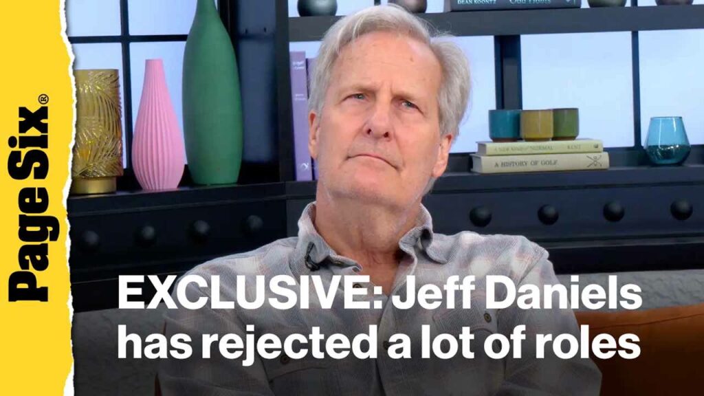 Jeff Daniels reveals he’s turned down a lot of roles — and which one he’d never take