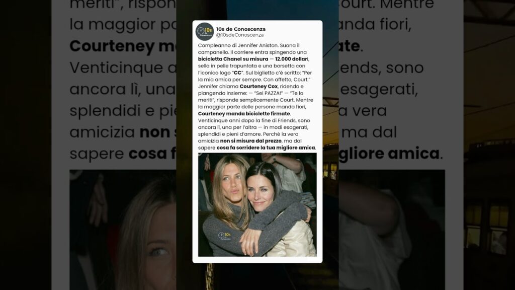 Jennifer Aniston e Courteney Cox – Quando l’amicizia diventa leggenda