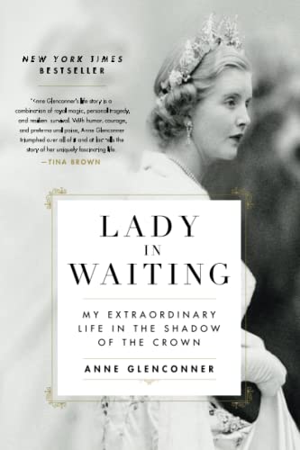 <i>Lady in Waiting: My Extraordinary Life in the Shadow of the Crown</i>, by Anne Glenconner <i>Lady in Waiting: My Extraordinary Life in the Shadow of the Crown</i>, by Anne Glenconner
