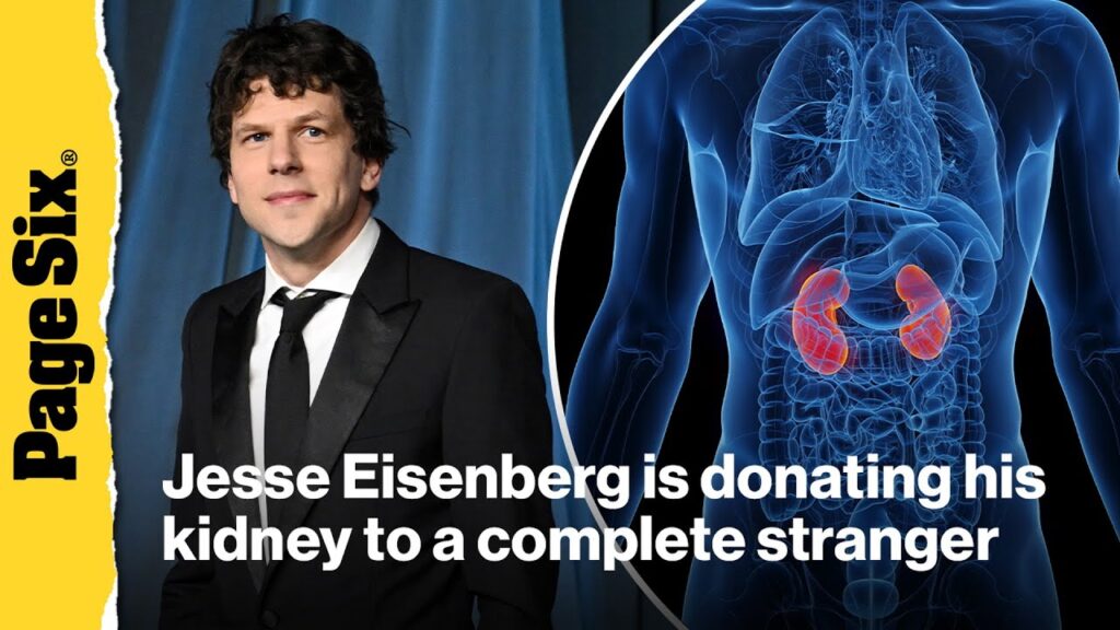 Jesse Eisenberg announces he’s donating his kidney to a complete stranger Jesse Eisenberg announces he's donating his kidney to a complete stranger