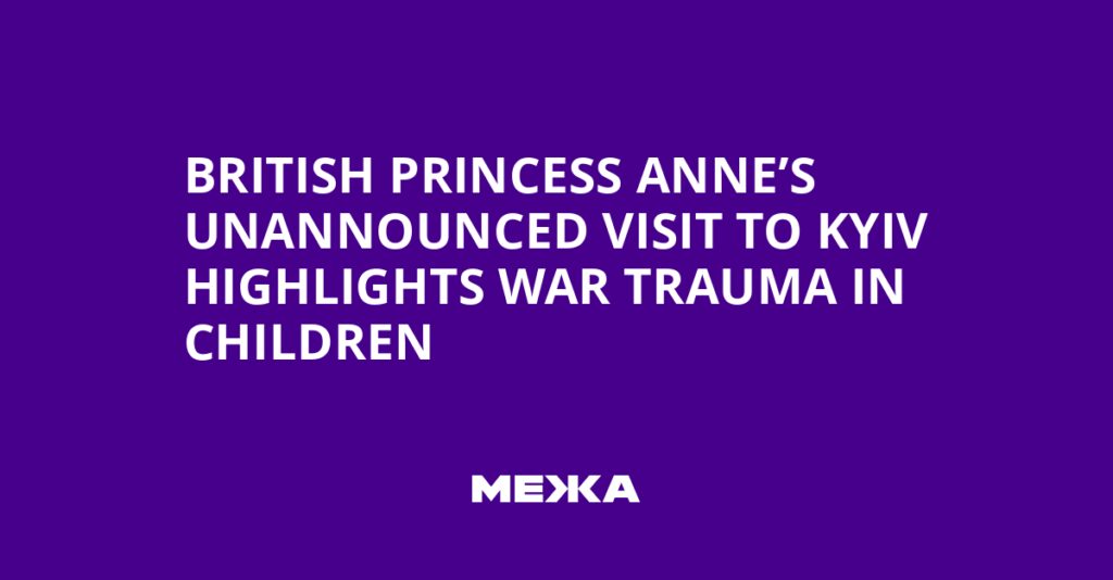 British Princess Anne’s Unannounced Visit to Kyiv Highlights War Trauma in Children | Ukraine news British Princess Anne’s Unannounced Visit to Kyiv Highlights War Trauma in Children | Ukraine news