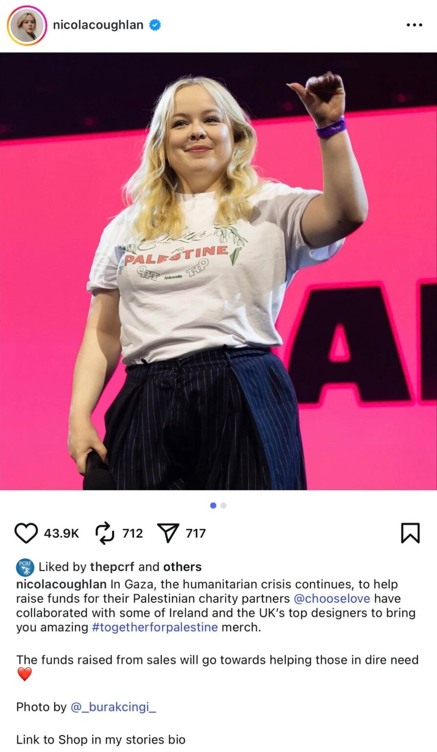 Nicola Coughlan: “In Gaza, the humanitarian crisis continues, to help raise funds for their Palestinian charity partners @chooselove have collaborated with some of Ireland and the UK's top designers to bring you amazing #togetherforpalestine merch.”