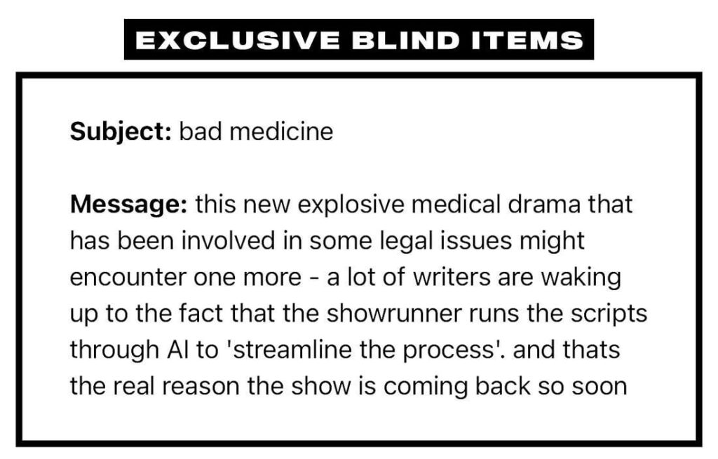Which medical drama has a lot of its writers finding out that the reason their show is coming back for a season 2 so quickly is because the showrunner has been running the scripts through AI software to “streamline the process”?