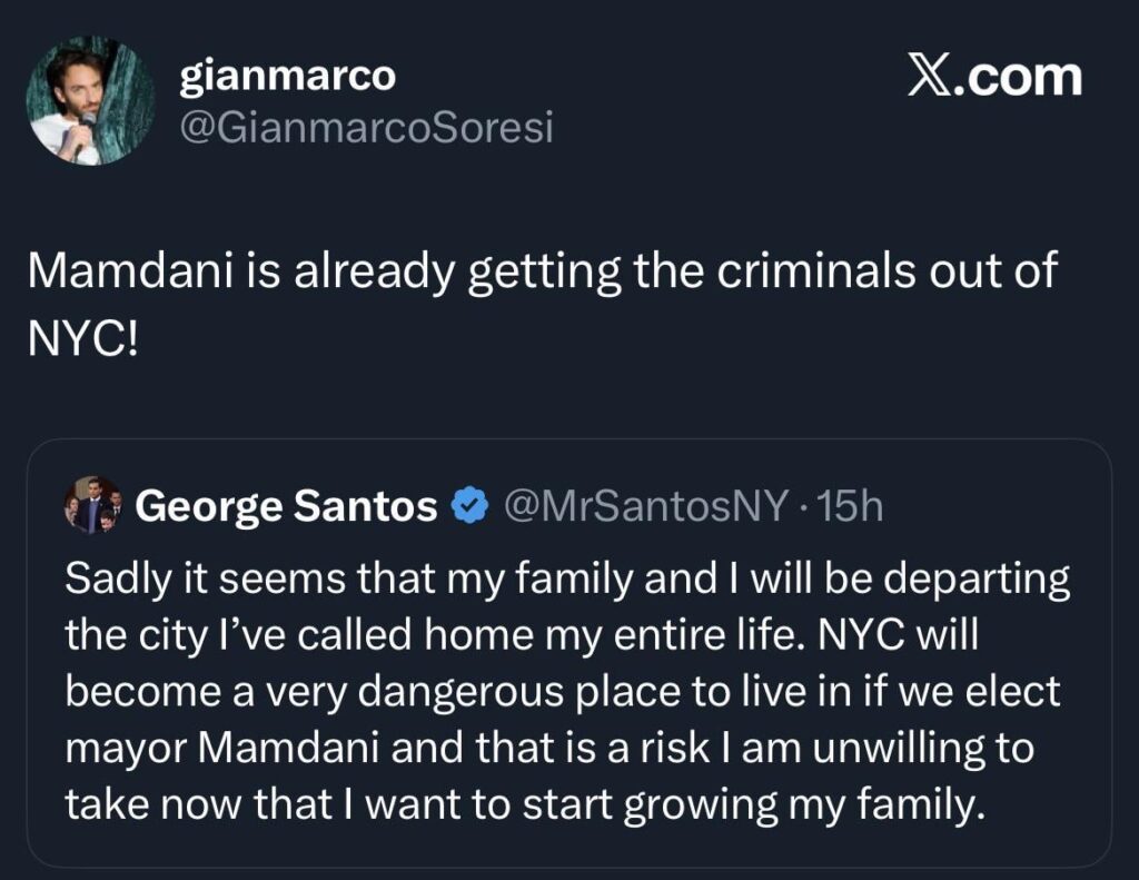 Zohran Mamdani is already getting the criminals out of NYC as convicted felon George Santos says he is leaving the city as it will become dangerous if Mamdani wins