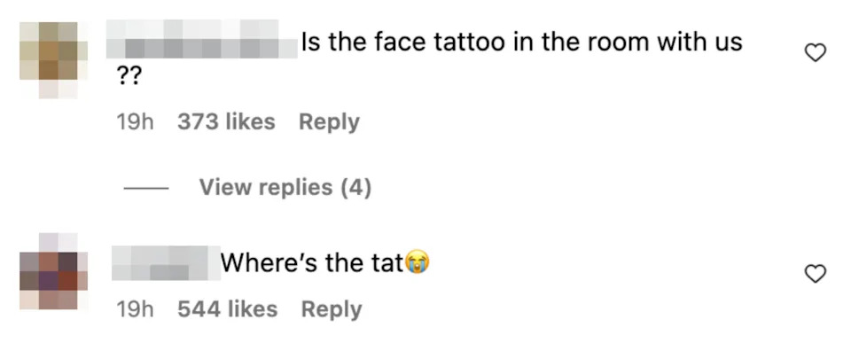 Two comments discussing a face tattoo; one questions its presence, the other asks its location with an inquisitive emoji