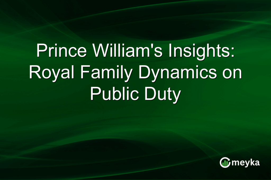 Prince William's Insights: Royal Family Dynamics on Public Duty