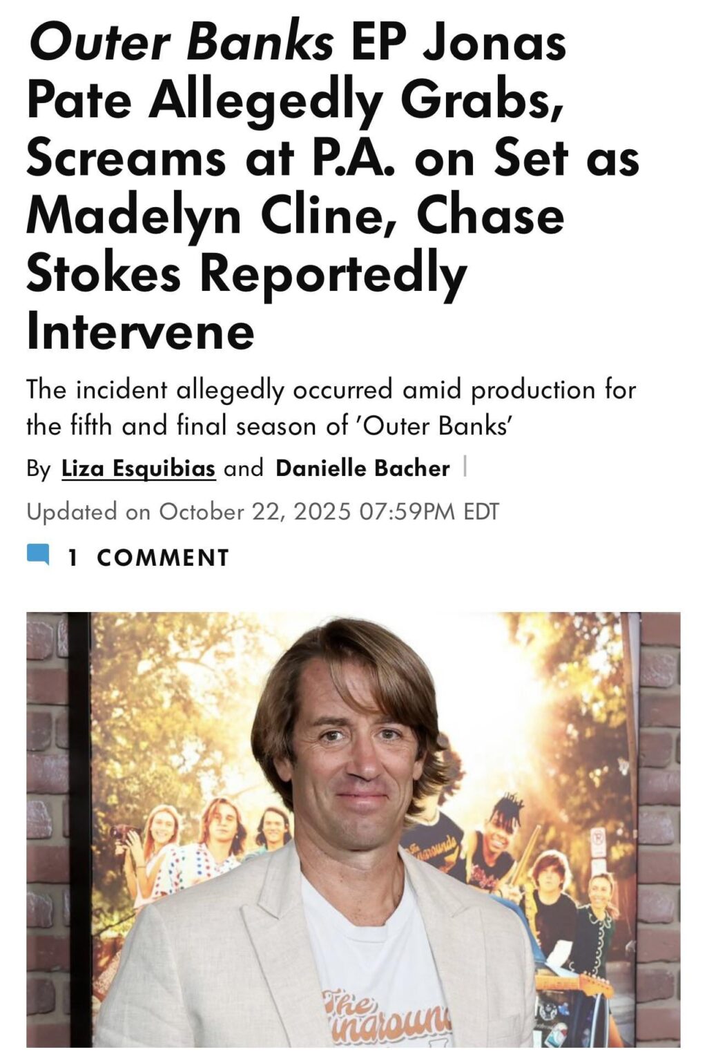Outer Banks EP/creator Jonas Pate allegedly grabbed and screamed at female P.A. on set as Madelyn Cline, Chase Stokes intervened. Multiple production sources allegedly told TMZ that this was not "unusual behavior" for Pate, with one source stating, "It's about time that it's made public."