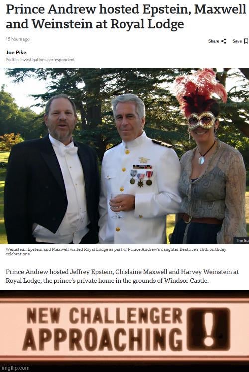 Man, a lot of connections between Prince Andrew and Epstein. It probably can't get any worse, though, right?
