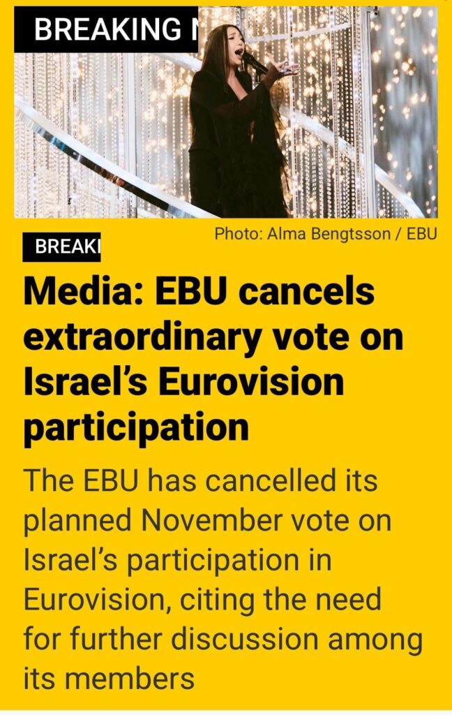 The EBU has cancelled its planned November vote on Israel’s participation in Eurovision, citing the need for further discussion among its members